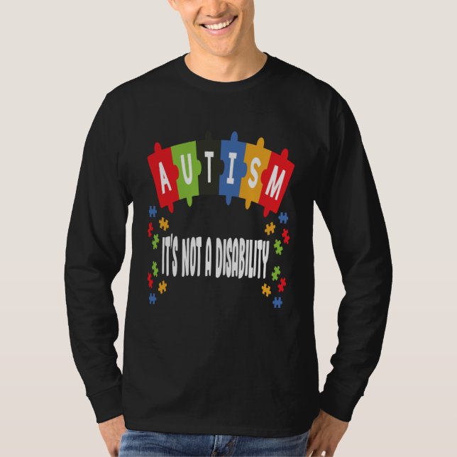 T-shirt Autism Is Not Disability Autism Awareness (Devant)