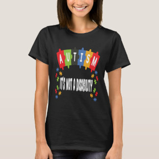 T-shirt Autism Is Not Disability Autism Awareness