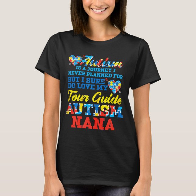 T-shirt Autism Journey Never Planned Tour Guide Nana Grand (Devant)