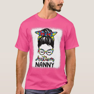 T-shirt Autism Nanny Messy Bun Bleached Sensibilisation su
