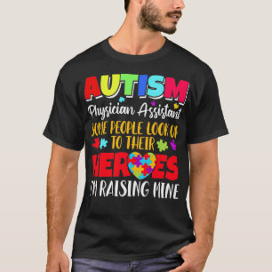T-shirt Autism Physician Assistant Certaines personnes reg