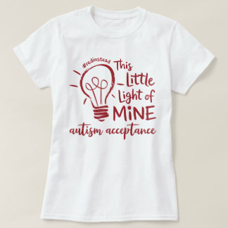 T-shirt Autisme Cette Petite Lumière Rouge À Moi Au Lieu