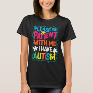T-shirt Autisme-Cut Glam Veuillez être patient avec moi j'