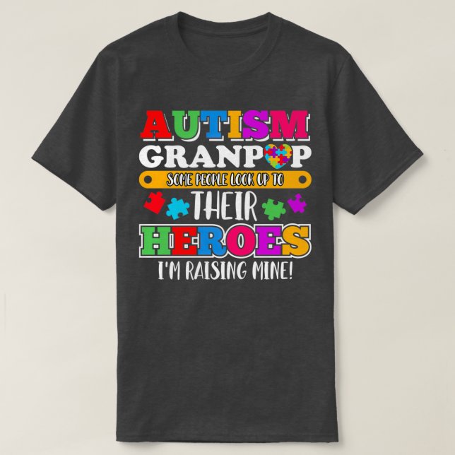 T-shirt Autisme Granpop Les Gens Cherchent Leurs Héros Aut (Design devant)