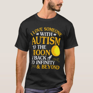 T-shirt Autisme-J'aime quelqu'un Autisme vers la Lune Amp 