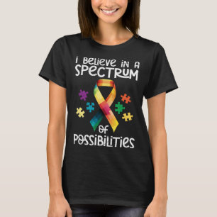 T-shirt Autisme, je crois en un spectre de possibilités Au