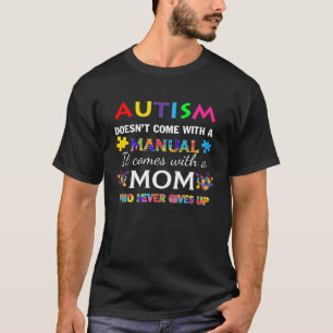 T-shirt Autisme Maman ne donne jamais l'amour Autiste enfa