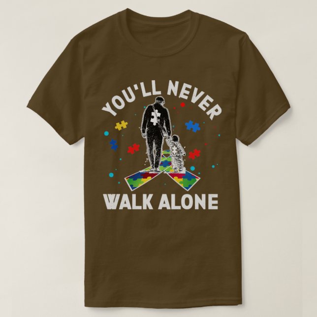 T-shirt Autisme Papa Tu ne marcheras jamais seul (Design devant)