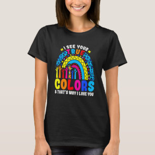 T-shirt Autisme Rainbow Trend Je Vois Vos Véritables Coule