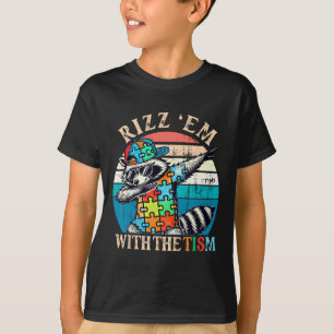 T-shirt Autisme Rizz Em Avec Le Mème Tism Autistic Racoon