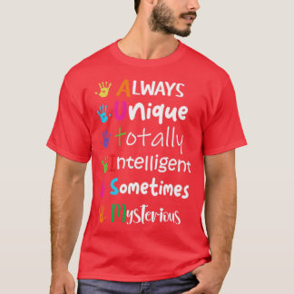 T-shirt Autisme toujours unique Totalement intelligent Par