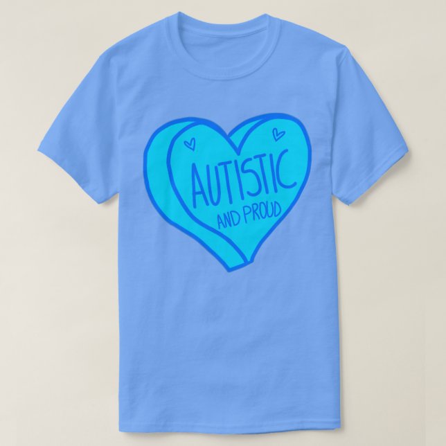 T-shirt Autiste et Fière Coeur Bleu Autisme (Design devant)