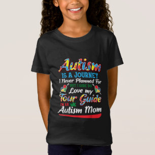 T-Shirt Autiste L'Autisme Est Un Voyage Que Je N'Ai Jamai