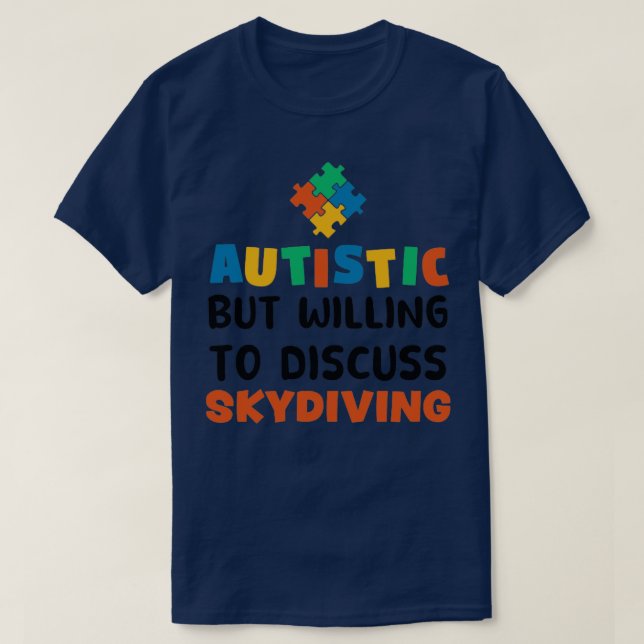 T-shirt Autiste mais prêt à discuter Skydiving Autism G (Design devant)
