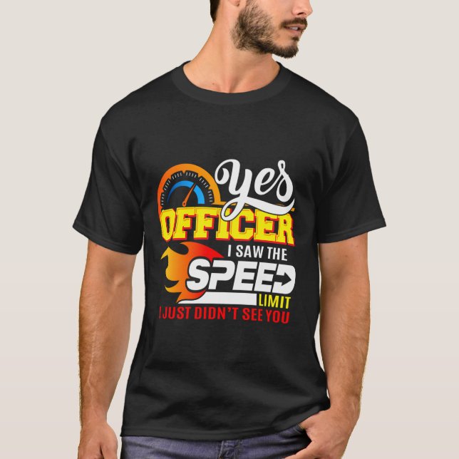 T-shirt Auto Lover Oui Officier Speeding Car Don (Devant)
