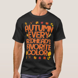 T-shirt Automne Chaque Redhead Couleur Favorite Drôle