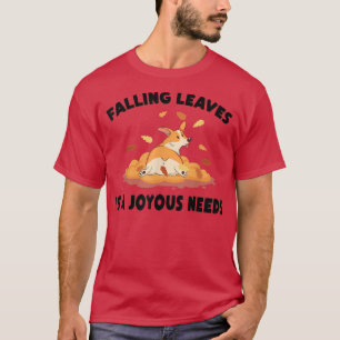 T-shirt Automne Tomber Feuille Est Un Besoin Joyeux Chien 