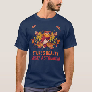 T-shirt AutomneNatures La Beauté Est Vraiment ÉtonnantChou
