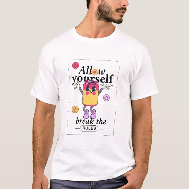 T-shirt Autorisez-vous à enfreindre les règles (Devant)