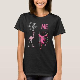 T-shirt Autres 40 ans m'âge Flamant rose 40e anniversaire