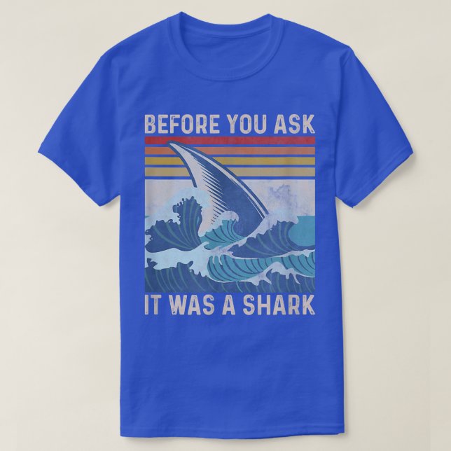T-shirt Avant De Demander C'Était Un Requin (Design devant)