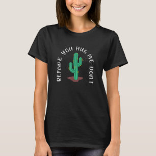T-shirt Avant de m'étreindre Ne Pas un câlineur Cactus 2