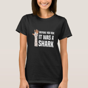 T-shirt Avant De Vous Demander C'Était Un Requin Broken