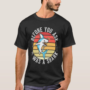 T-shirt Avant De Vous Demander C'Était Un Requin Drôle Bra