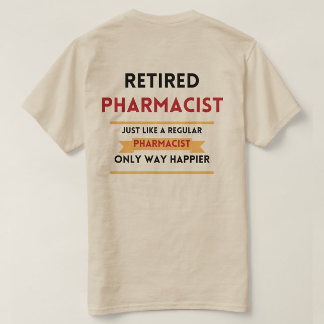 T-shirt avant et arrière pharmacien à la retraite drôle de (Design dos)