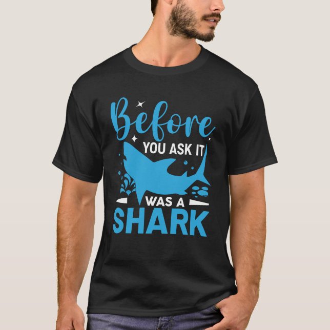 T-shirt Avant Votre Demande C'Était Un Requin Amputation D (Devant)