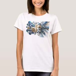 T-shirt avec déclaration DREAM BIG bleu accrocheur