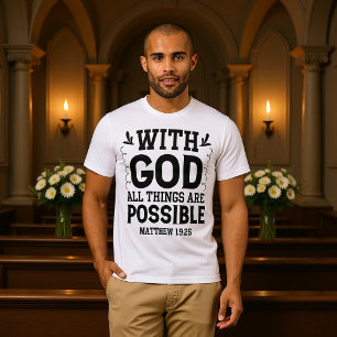 T-shirt Avec Dieu tout est possible Matthieu 19:26