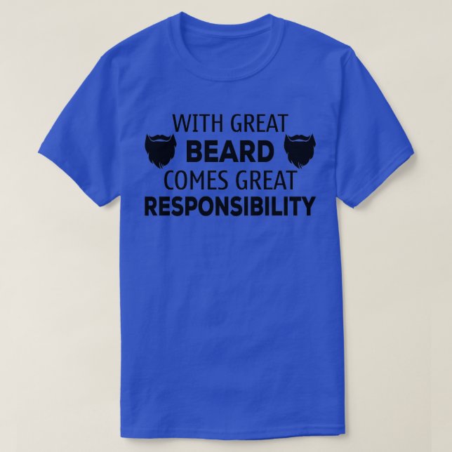 T-shirt Avec la grande barbe vient une grande responsabili (Design devant)