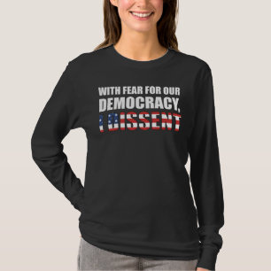 T-shirt Avec La Peur De Notre Démocratie, Je Divise