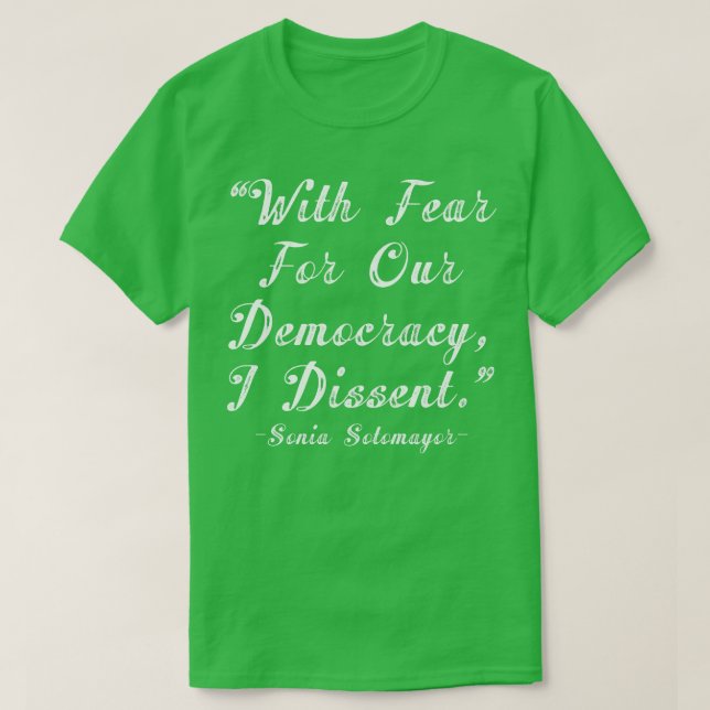 T-shirt Avec La Peur De Notre Démocratie, Je Divise Sonia  (Design devant)