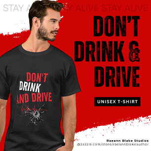 T-shirt avec le message Ne Buvez pas et Conduisez 