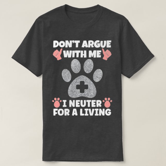 T-shirt Avec Moi, je Castrate Vétérinaire (Design devant)