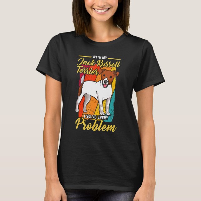 T-shirt Avec Mon Jack Russel Terrier Je Résolis Chaque Pro (Devant)