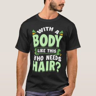 T-shirt Avec Un Corps Comme Celui-Ci Qui A Besoin De Cheve