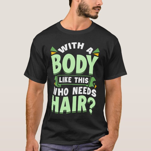 T-shirt Avec Un Corps Comme Celui-Ci Qui A Besoin De Cheve (Devant)