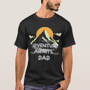 T-shirt Aventure attend papa - Le Voyage ne se termine jam