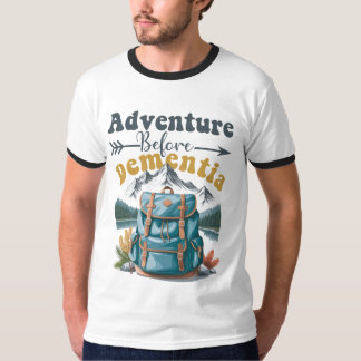 T-shirt Aventure avant la démence - camping amusant