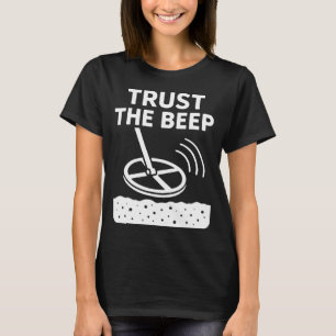 T-shirt Aventure de détection de métaux Fiez-vous au bip