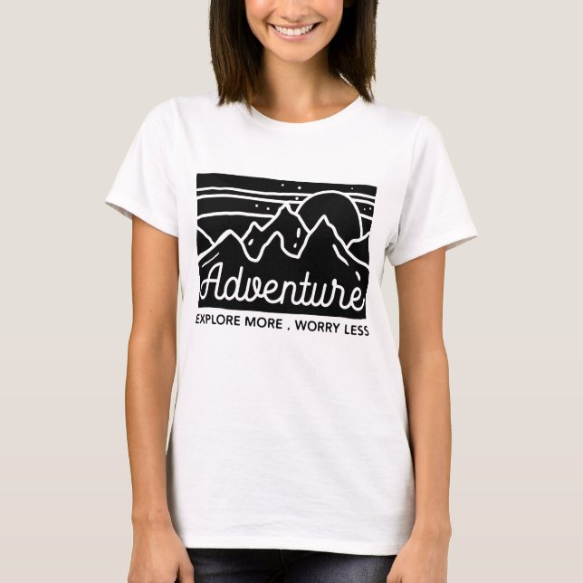 T-shirt Aventure Explorez Plus De Souci Moins (Devant)