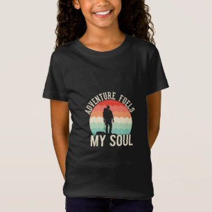 T-Shirt Aventure Fuels My Soul - errer, explorer, répéter