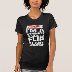 T-shirt Avertissant je suis un gymnaste et pourrais