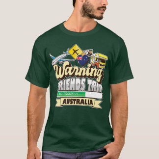 T-shirt Avertissement Amis Progrès Australie Amis correspo