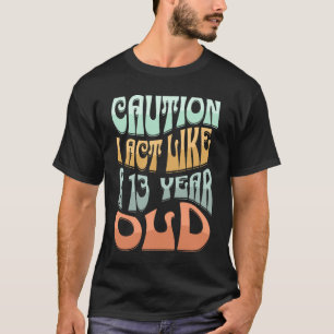 T-shirt Avertissement amusant : J'agis comme un design de
