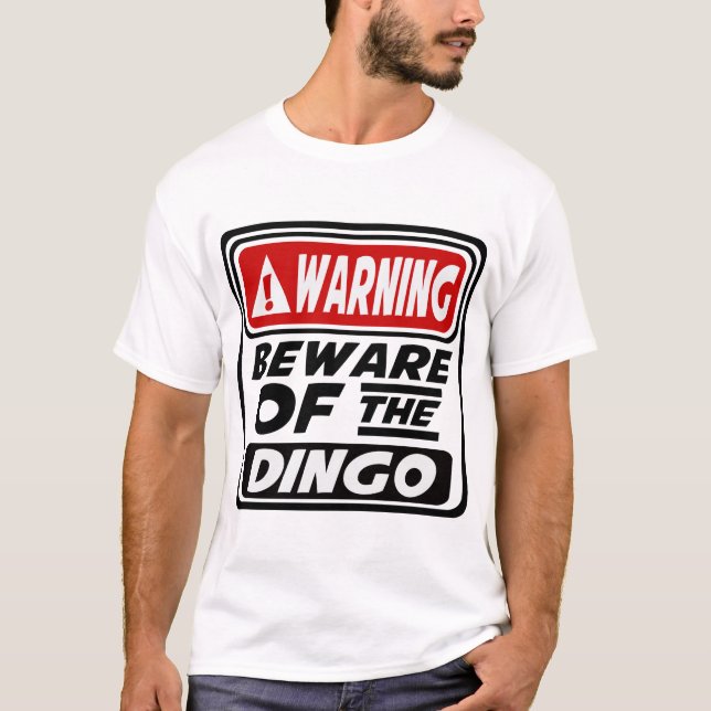 T-SHIRT AVERTISSEMENT ATTENTION DU DINGO (Devant)