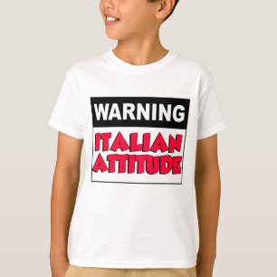 T-shirt Avertissement Attitude italienne